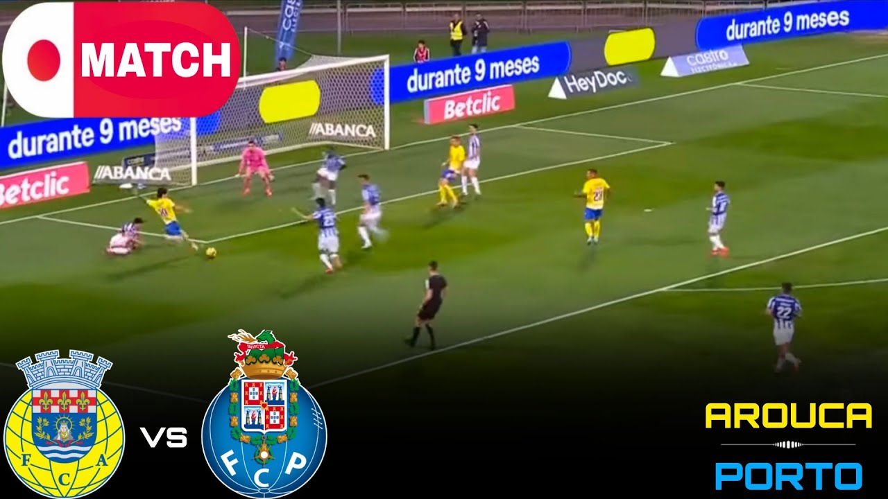 Arouca vs Porto: Key Highlights and Insights