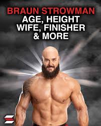Braun Strowman: The Journey of WWE’s Titan