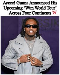 The Anticipated Gunna Tour: What You Need to Know