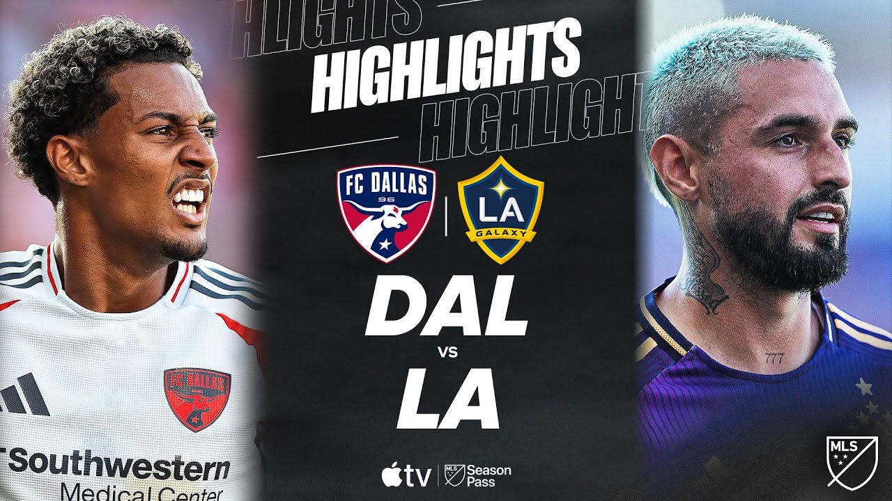 LA Galaxy vs FC Dallas: Match Highlights and Analysis