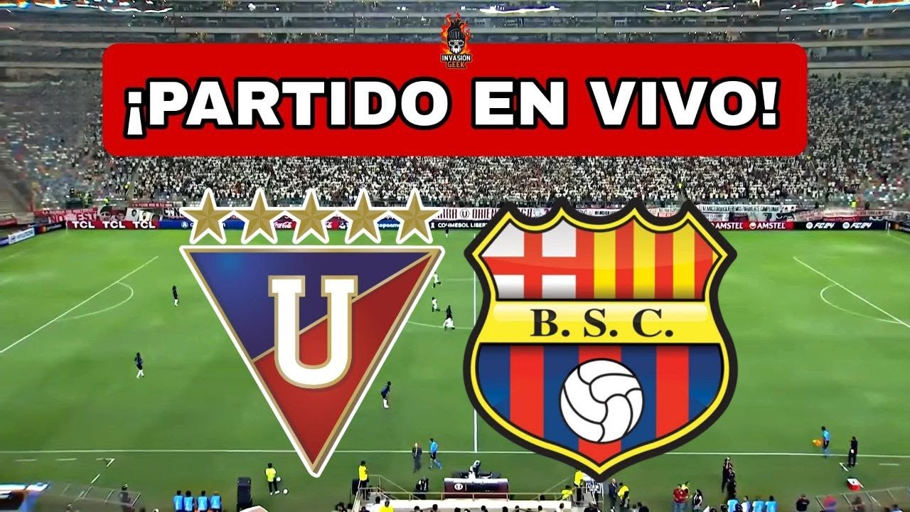 LDU Quito vs Barcelona SC: A Thrilling Rivalry Renewed