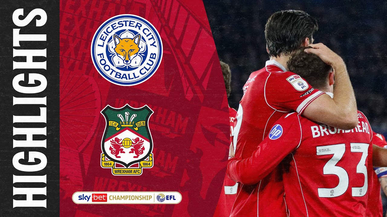 Leicester City vs Wrexham: A Clash of Ambitions