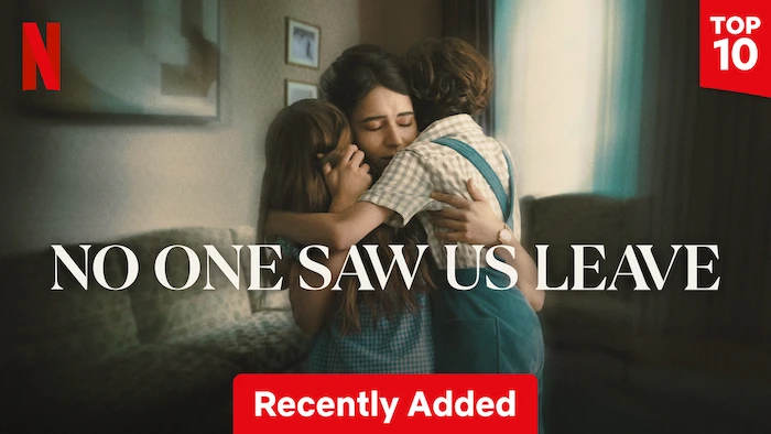 The Enigma of ‘No One Saw Us Leave’ on Netflix