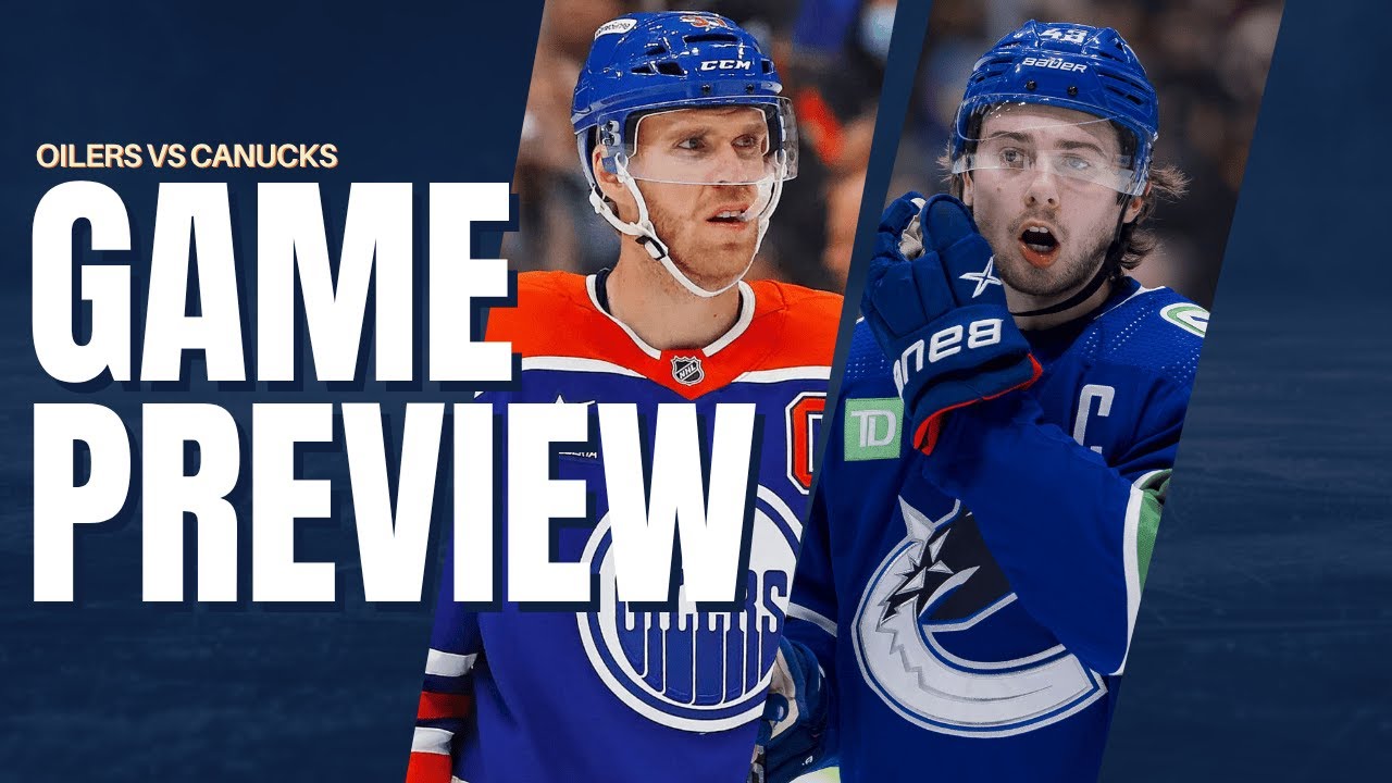 Oilers vs Canucks: A Rivalry Renewed
