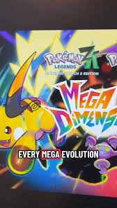 Unveiling the Excitement of Pokemon Legends Mega Evolutions