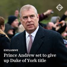 Prince Andrew Gives Up Titles Amid Ongoing Controversies