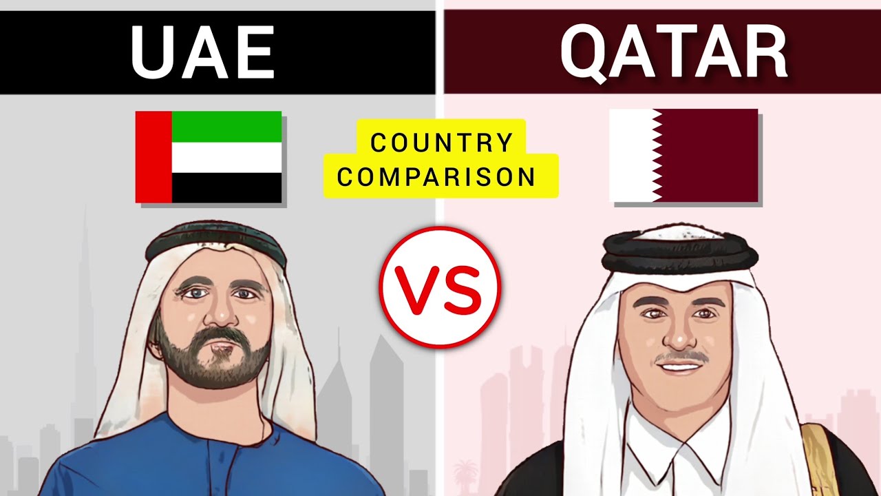 Qatar vs UAE: Understanding the Key Differences and Similarities