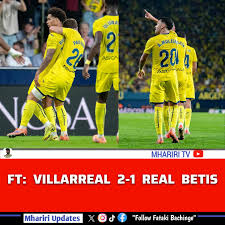 Villarreal vs Real Betis: A Clash in La Liga