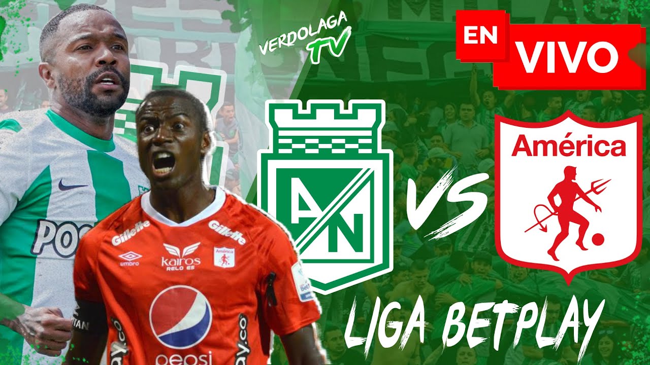 The Intense Rivalry: América and Atlético Nacional