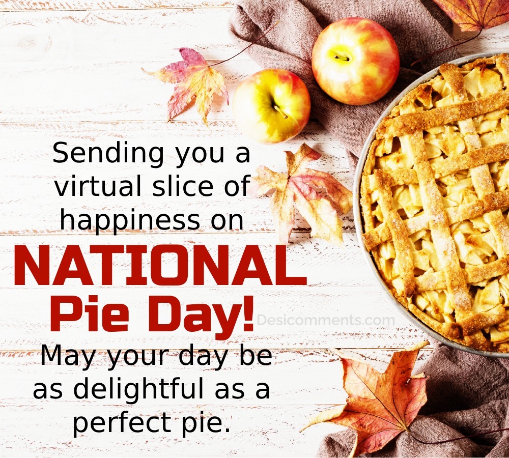Celebrating National Pie Day: A Slice of Tradition