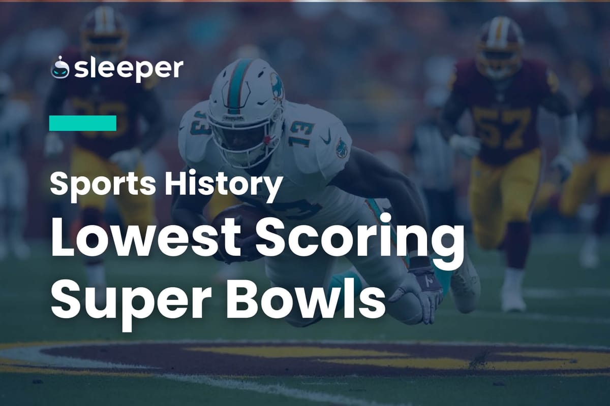The Lowest Scoring Super Bowl Games: A Look at the Records